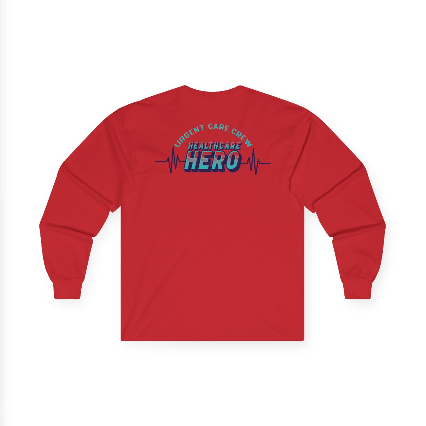 URGENT CARE (Healthcare Hero) Long Sleeve T-Shirt