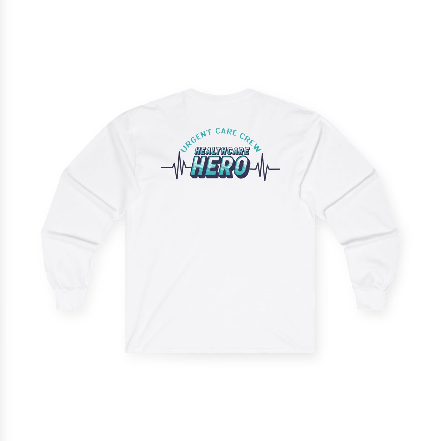 URGENT CARE (Healthcare Hero) Long Sleeve T-Shirt