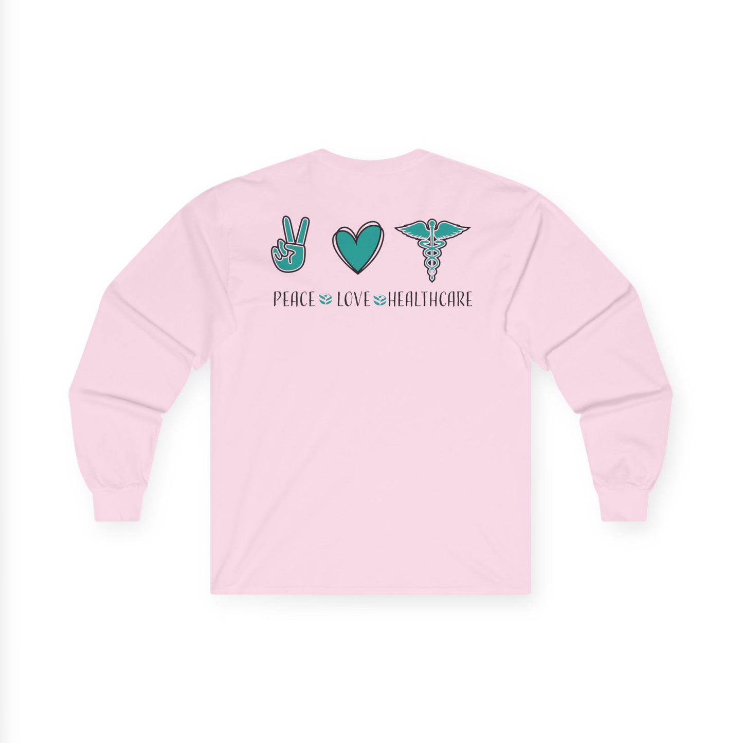 URGENT CARE (Peace, Love & Healthcare) Long Sleeve T-Shirt