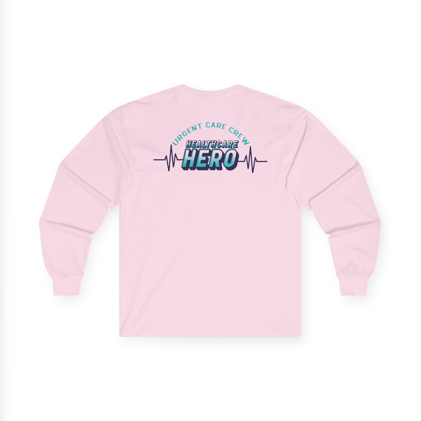 URGENT CARE (Healthcare Hero) Long Sleeve T-Shirt