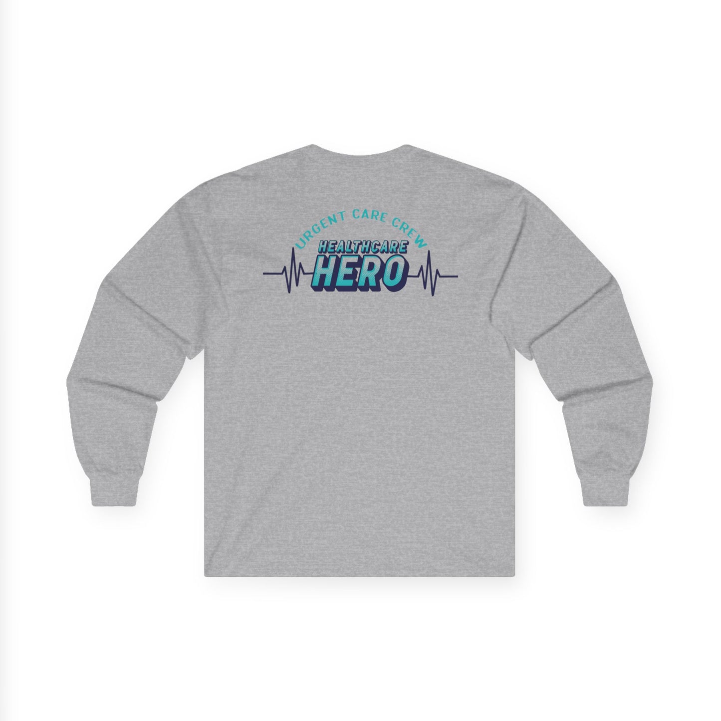 URGENT CARE (Healthcare Hero) Long Sleeve T-Shirt