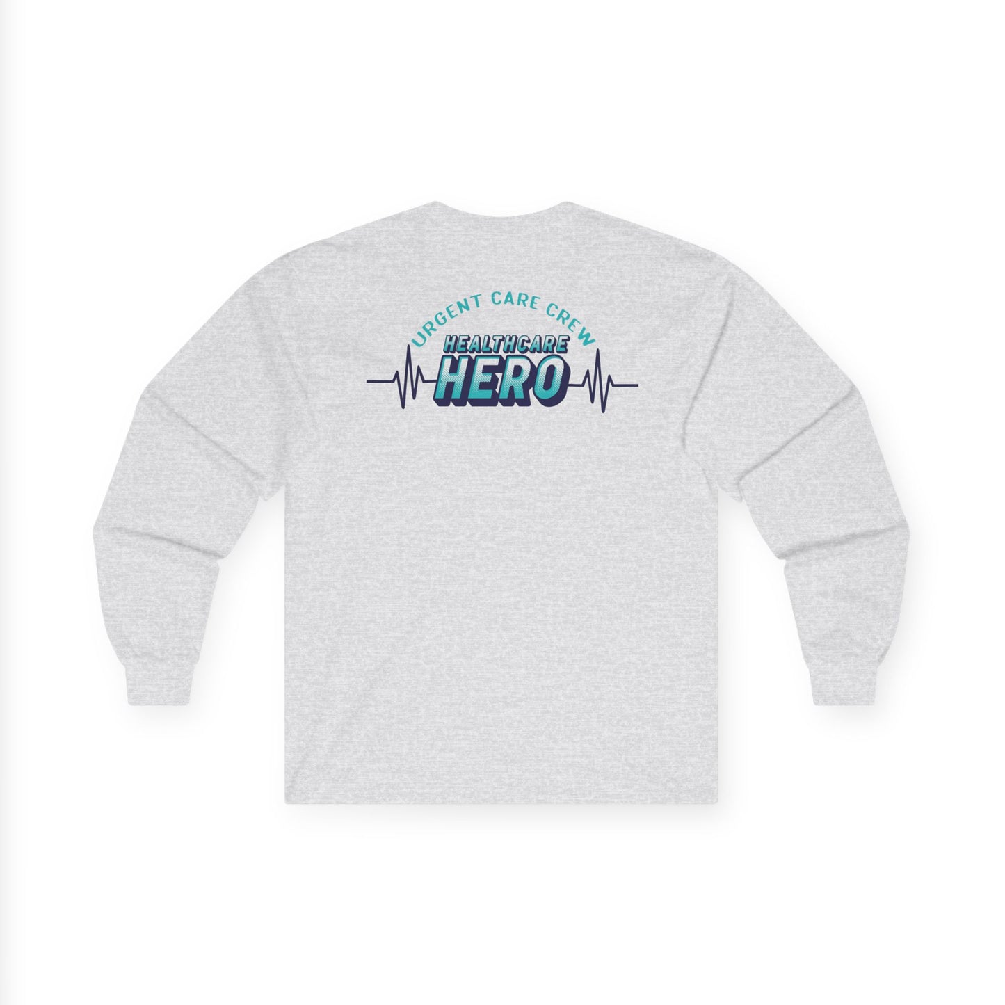 URGENT CARE (Healthcare Hero) Long Sleeve T-Shirt