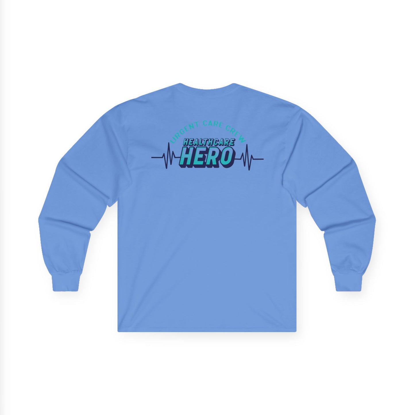 URGENT CARE (Healthcare Hero) Long Sleeve T-Shirt